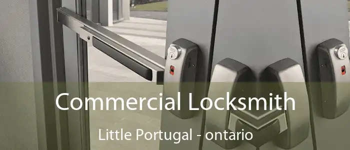 Commercial Locksmith Little Portugal - ontario