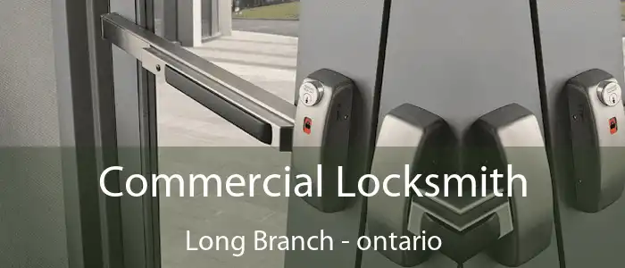 Commercial Locksmith Long Branch - ontario