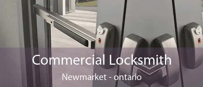 Commercial Locksmith Newmarket - ontario