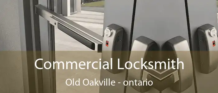 Commercial Locksmith Old Oakville - ontario