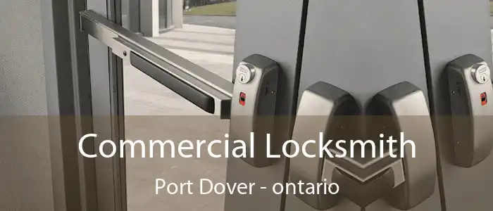 Commercial Locksmith Port Dover - ontario