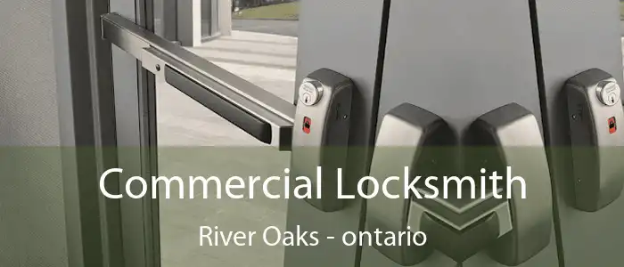 Commercial Locksmith River Oaks - ontario