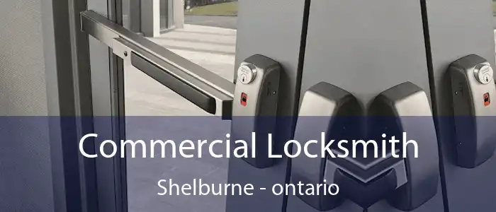 Commercial Locksmith Shelburne - ontario