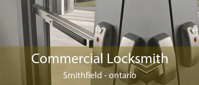Commercial Locksmith Smithfield - ontario