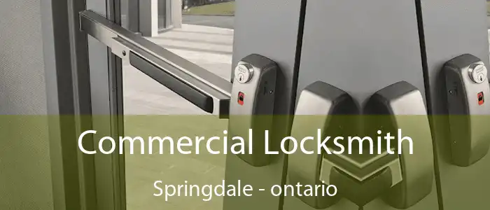 Commercial Locksmith Springdale - ontario