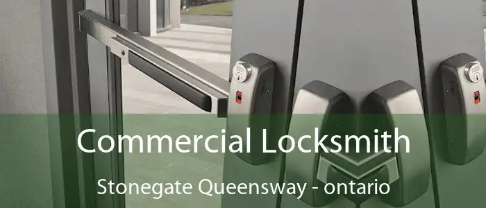 Commercial Locksmith Stonegate Queensway - ontario