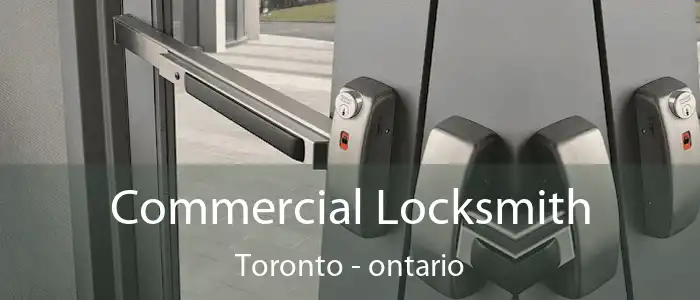 Commercial Locksmith Toronto - ontario
