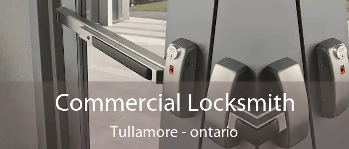 Commercial Locksmith Tullamore - ontario