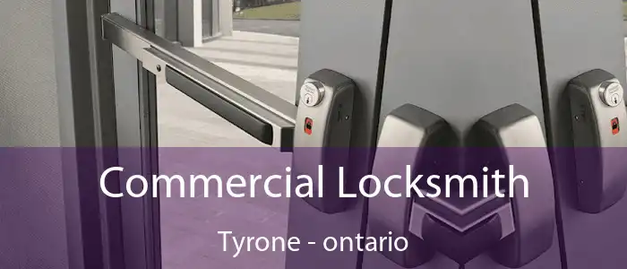 Commercial Locksmith Tyrone - ontario