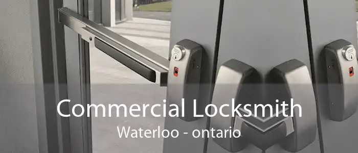 Commercial Locksmith Waterloo - ontario