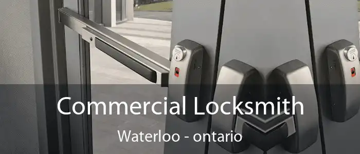 Commercial Locksmith Waterloo - ontario