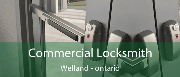 Commercial Locksmith Welland - ontario