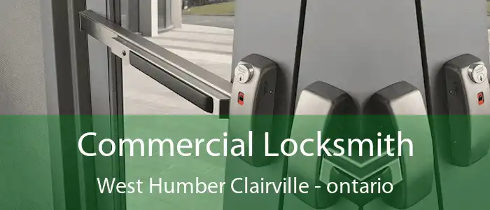 Commercial Locksmith West Humber Clairville - ontario