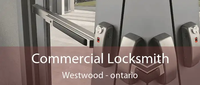 Commercial Locksmith Westwood - ontario