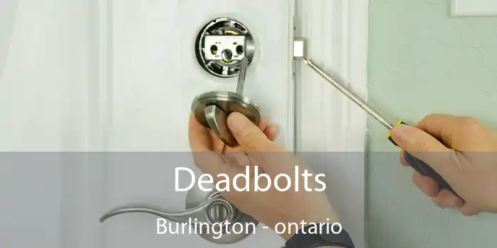 Deadbolts Burlington - ontario