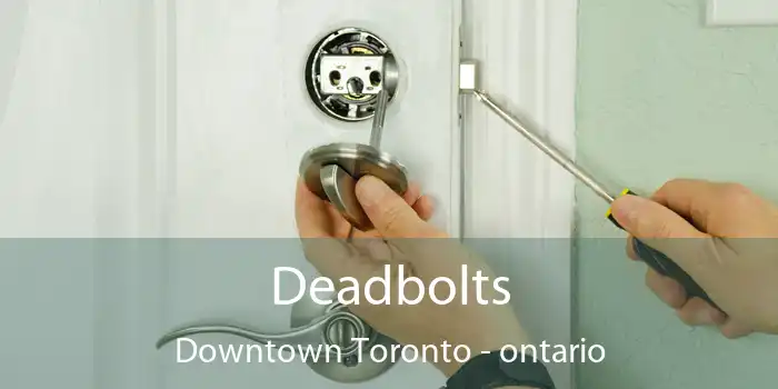 Deadbolts Downtown Toronto - ontario