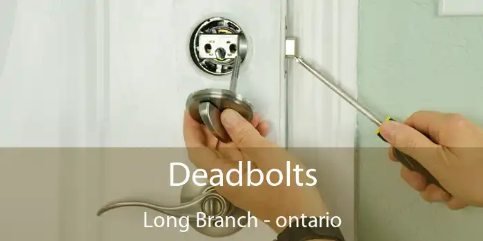 Deadbolts Long Branch - ontario