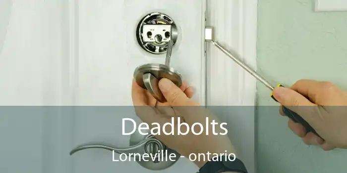 Deadbolts Lorneville - ontario