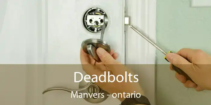 Deadbolts Manvers - ontario