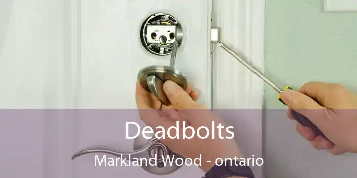 Deadbolts Markland Wood - ontario