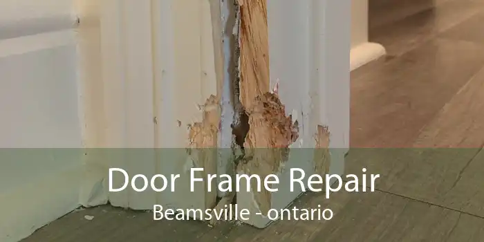Door Frame Repair Beamsville - ontario