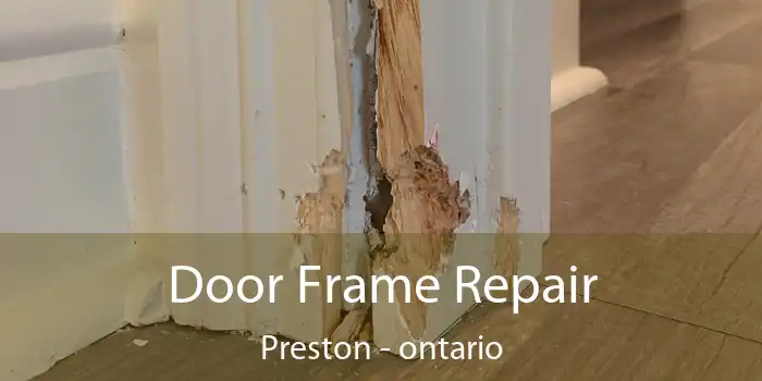 Door Frame Repair Preston - ontario