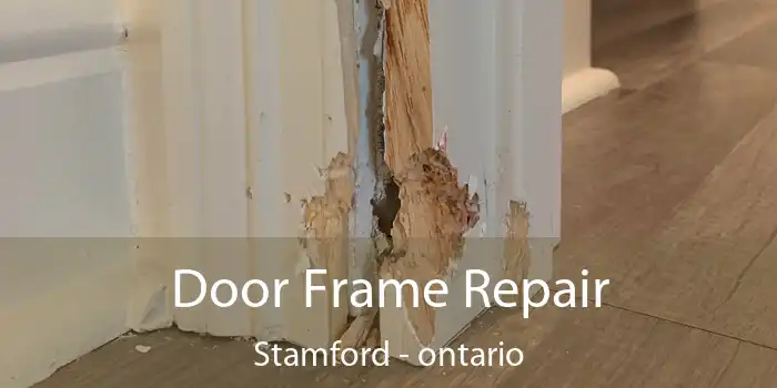 Door Frame Repair Stamford - ontario