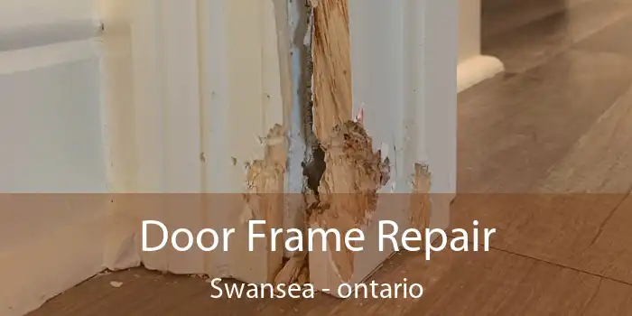 Door Frame Repair Swansea - ontario