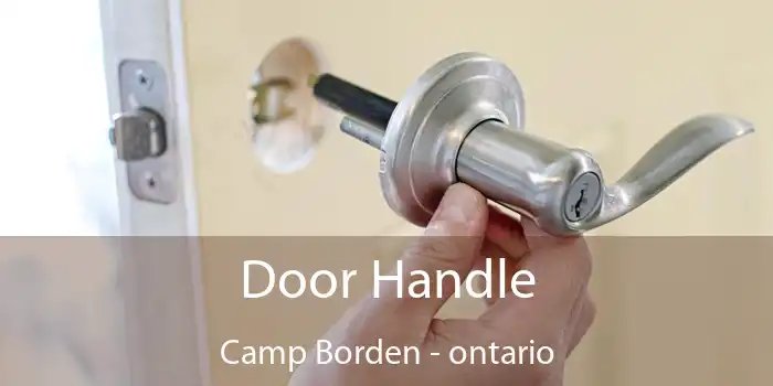 Door Handle Camp Borden - ontario