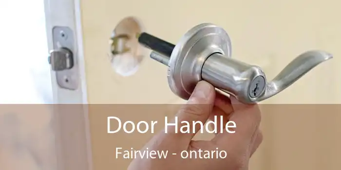 Door Handle Fairview - ontario