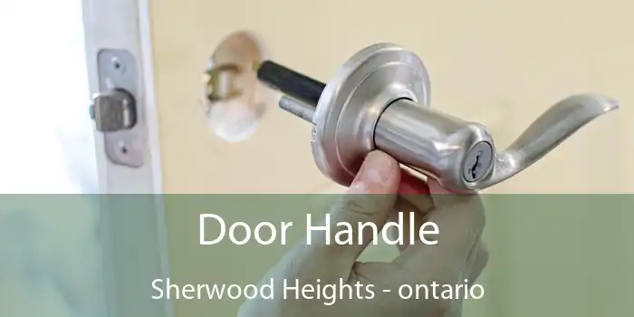Door Handle Sherwood Heights - ontario