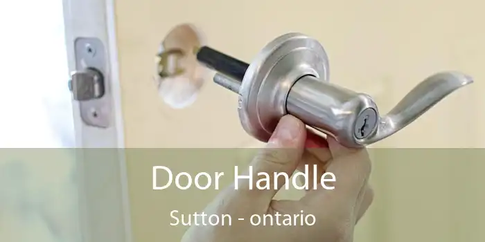Door Handle Sutton - ontario