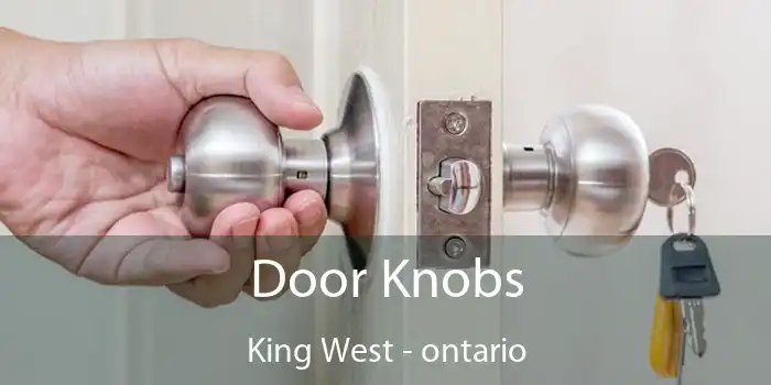 Door Knobs King West - ontario