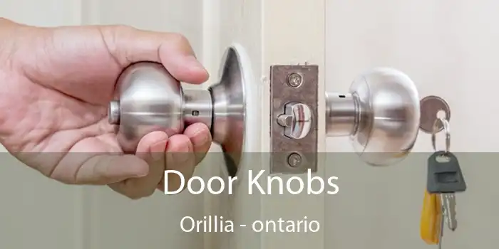 Door Knobs Orillia - ontario