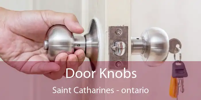Door Knobs Saint Catharines - ontario