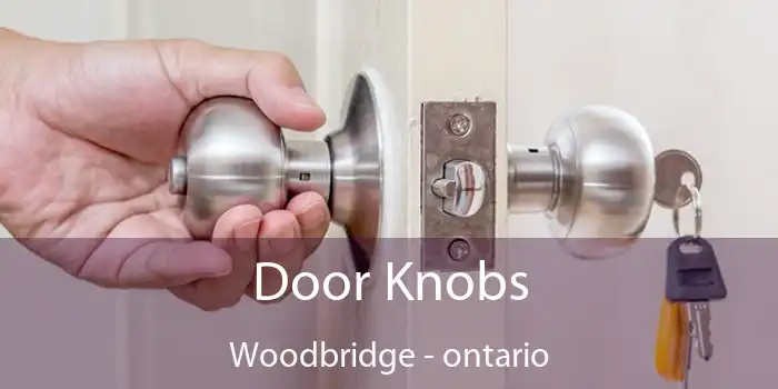 Door Knobs Woodbridge - ontario