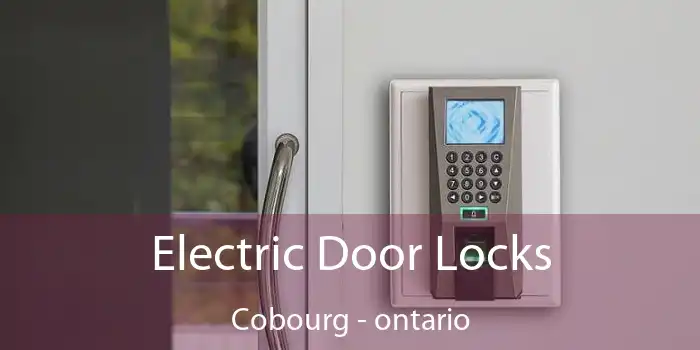 Electric Door Locks Cobourg - ontario