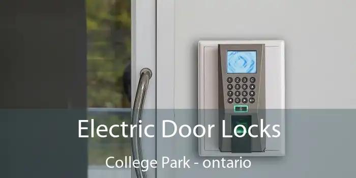 Electric Door Locks College Park - ontario