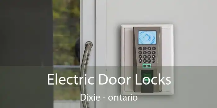 Electric Door Locks Dixie - ontario