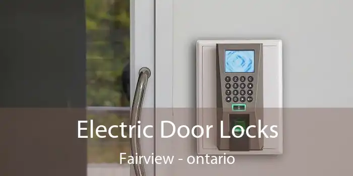 Electric Door Locks Fairview - ontario