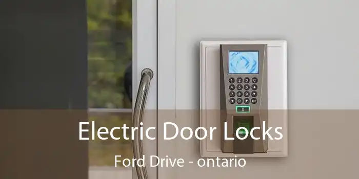 Electric Door Locks Ford Drive - ontario