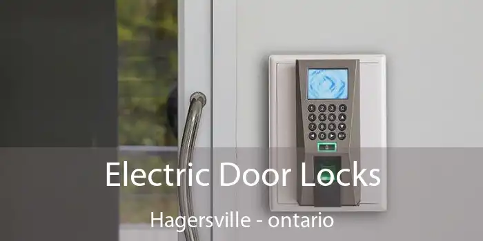 Electric Door Locks Hagersville - ontario