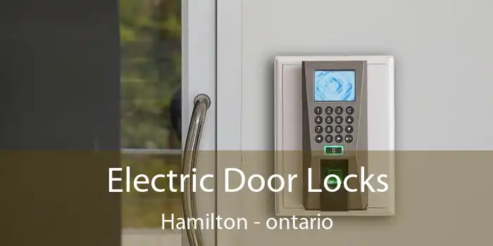 Electric Door Locks Hamilton - ontario