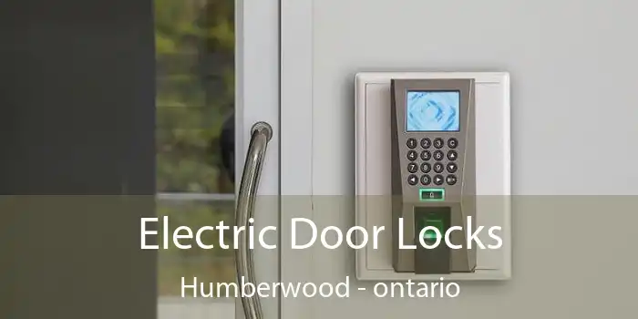Electric Door Locks Humberwood - ontario