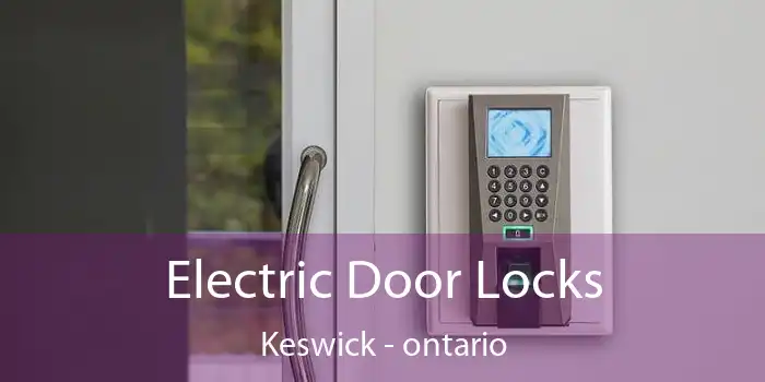 Electric Door Locks Keswick - ontario