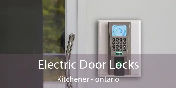 Electric Door Locks Kitchener - ontario