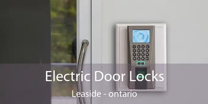 Electric Door Locks Leaside - ontario