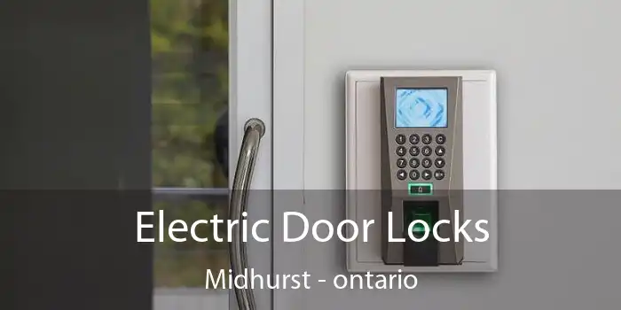 Electric Door Locks Midhurst - ontario