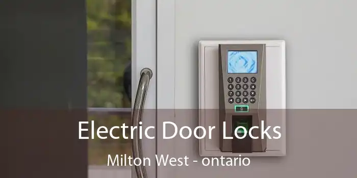 Electric Door Locks Milton West - ontario