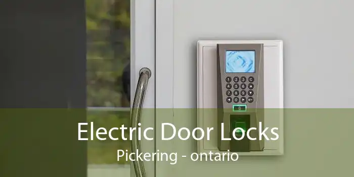Electric Door Locks Pickering - ontario